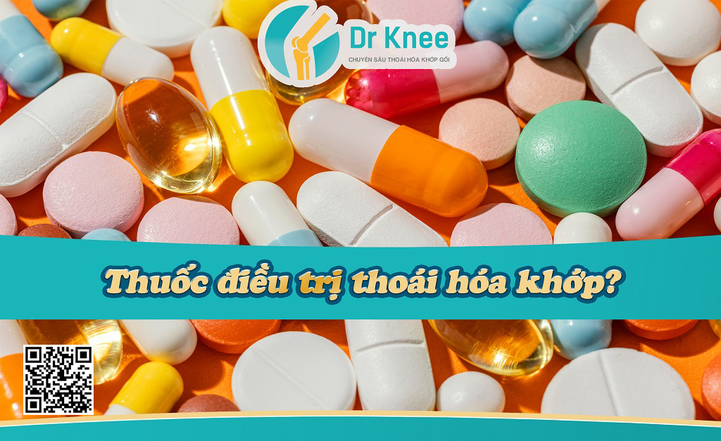 Các loại thuốc điều trị thoái hóa khớp